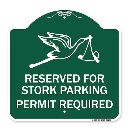 Signmission Reserved for Stork Parking Permit Required W/ Graphic, Green & White Alum, 18" x 18", GW-1818-23172 A-DES-GW-1818-23172